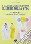 I maestri ascesi scrivono il libro della vita libro di Maestri ascesi