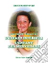 L'enfant interieur. L'enfant des marveilles libro