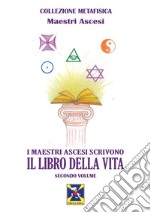 I maestri ascesi scrivono il libro della vita libro