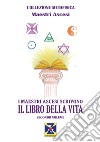 I maestri ascesi scrivono il libro della vita libro