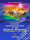 Introducción a los Doce Rayos libro