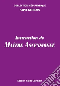 Instruction de MaÎtre Ascensionné