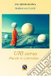 UNI-verso. Poesie in cammino libro