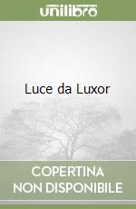 Luce da Luxor libro