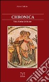 Chronica. Una storia di Roma libro di Valerio Marco