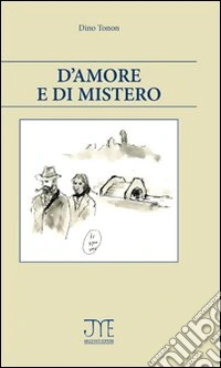 D'amore e di mistero