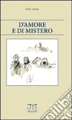 D'amore e di mistero libro