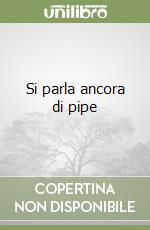 Si parla ancora di pipe libro