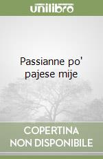 Passianne po' pajese mije libro