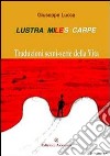 Lustra, miles, carpe! Traduzioni semi-serie della vita libro