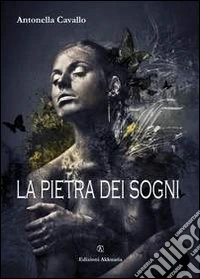 La pietra dei sogni libro
