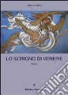 Lo scrigno di Venere libro