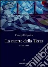 La morte della terra libro di D'Agostino Pierluigi