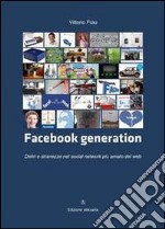 Facebook generation. Deliri e stranezze nel social network più amato del web