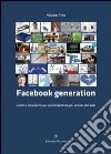Facebook generation. Deliri e stranezze nel social network più amato del web libro di Frau Vittorio