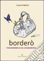 Borderò. Psicodramma di un licenziamento libro