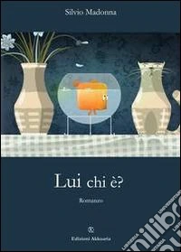 Lui chi è?