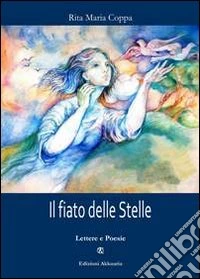 Il fiato delle stelle libro