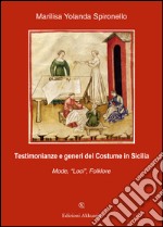 Testimonianze e generi del costume in Sicilia. Mode, «Loci», folklore libro