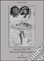 Venezia 1943-1945. Memorie della guerra libro