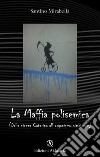 La Maffia polisemica (dalla strega Catarina all'organismo simbionte) libro