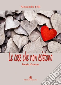 Le cose che non esistono libro