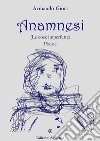 Anamnesi (Le cose imperfette) libro