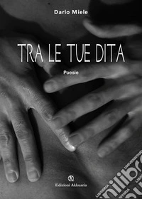 Tra le tue dita