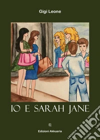 Io e Sarah Jane