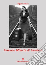 Manuela Filiberta di Savoiano libro