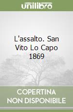 L'assalto. San Vito Lo Capo 1869 libro