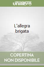 L'allegra brigata libro
