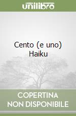 Cento (e uno) Haiku libro