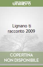 Lignano ti racconto 2009