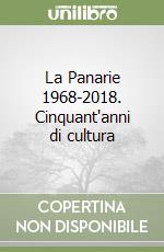 La Panarie 1968-2018. Cinquant'anni di cultura libro