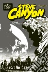 Steve Canyon. Vol. 7 libro di Caniff Milton Cerboni A. (cur.)