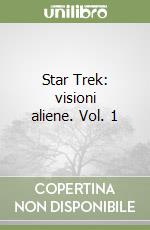 Star Trek: visioni aliene. Vol. 1 libro