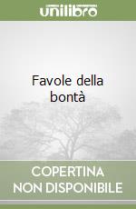 Favole della bontà libro