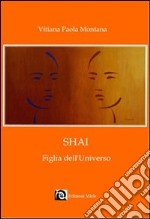 Shai figlia dell'universo libro