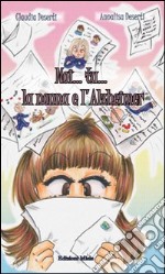 Noi... tu... la nonna e l'alzheimer libro