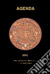 Agenda 2012. Nel segno dei Maya e... di Valterinik libro