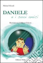 Daniele e i suoi amici