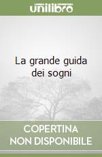 La grande guida dei sogni libro