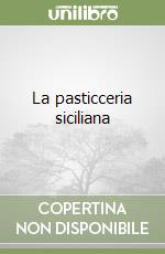 La pasticceria siciliana libro