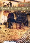 Quando la nonna filava libro