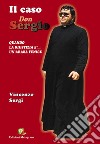 Il caso Don Sergio. Quando la giustizia è un'araba fenice libro di Sergi Vincenzo