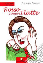 Rosso come il latte libro