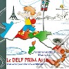 Le Delf Prim A1.1. Tout savoir pour obtenir la certification. Con CD Audio libro