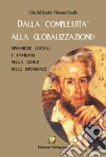 Dalla complessità alla globalizzazione. Dinamiche sociali e familiari nella genesi delle dipendenze