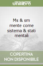 Ms & sm mente come sistema & stati mentali libro